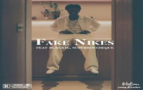 blaqbonez fake nike lyrics|Blaqbonez, Blxckie and Cheque .